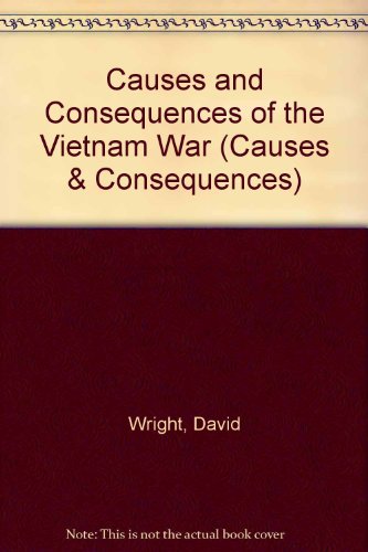 Causes and Consequences of the Vietnam War (9780817240530) by Wright, David K.