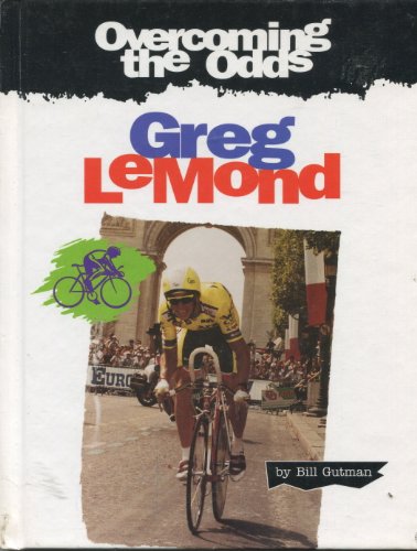 Greg Lemond (Overcoming the Odds) (9780817241308) by Gutman, Bill