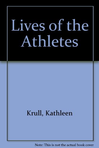 Imagen de archivo de Lives of the Athletes : Thrills, Spills (And What the Neighbors Thought) a la venta por Better World Books