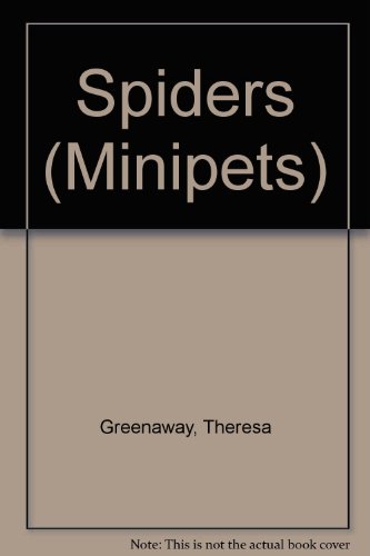 Stock image for Spiders (Minipets Series) for sale by Idaho Youth Ranch Books