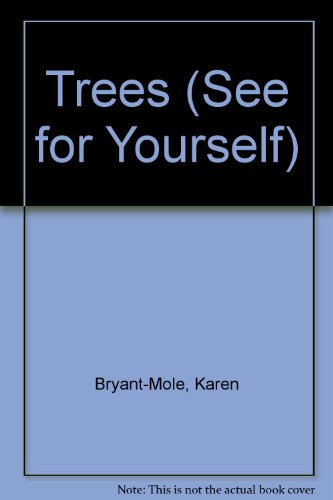 Trees (See for Yourself) (9780817242121) by Bryant-Mole, Karen