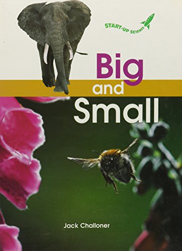 Big and Small (Start-Up Science) (9780817243197) by Challoner, Jack