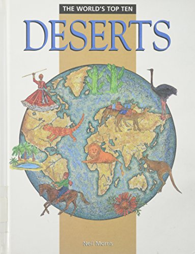 Deserts (Worlds Top Ten) (9780817243418) by Morris, Neil