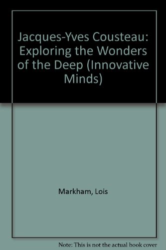 Beispielbild fr Jacques-Yves Cousteau: Exploring the Wonders of the Deep (Innovative Minds) by zum Verkauf von Unique Books For You