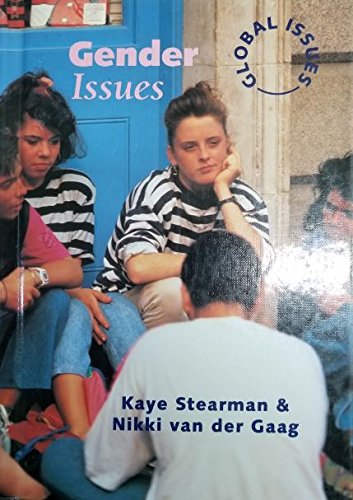 Gender Issues (Global Issues (Thomson Learning).) (9780817245450) by Stearman, Kaye; Gaag, Nikki Van Der