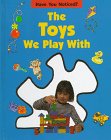 The Toys We Play With (Have You Noticed) (9780817246020) by Hewitt, Sally; Rowe, Jane