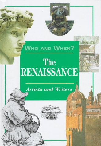 Imagen de archivo de The Renaissance: Artists and Writers (Who and When, V. 1) a la venta por Wonder Book