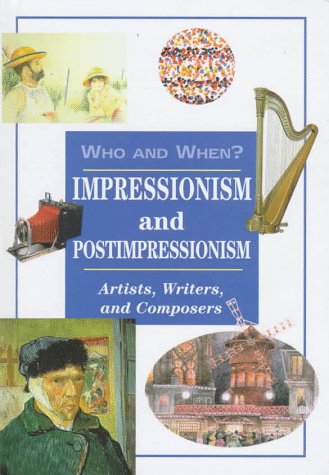 Beispielbild fr Impressionism and Postimpressionism : Artists, Writers and Composers zum Verkauf von Better World Books