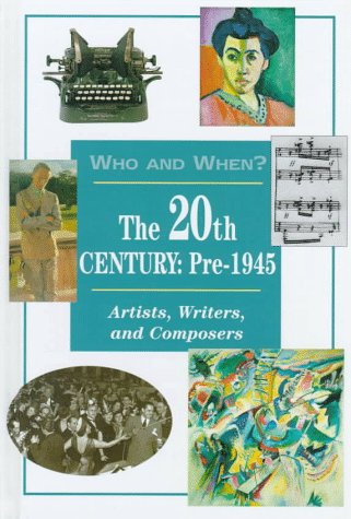 Beispielbild fr The 20th Century : Pre-1945 - Artists, Writers and Composers zum Verkauf von Better World Books