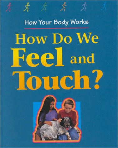 How Your Body Works: How Do Our Eyes See/How Do Our Ears Hear/How Do We Taste & Smell/How Do We Feel & Touch/How Do We Think/ and How Do We Move (9780817247423) by Ballard