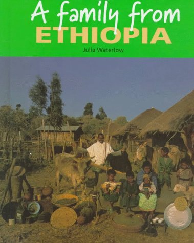 A Family from Ethiopia (Families Around the World) (9780817249007) by Waterlow, Julia