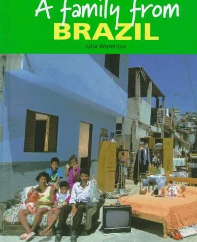 A Family from Brazil (Families Around the World) (9780817249106) by Waterlow, Julia