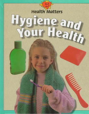 Imagen de archivo de Hygiene and Your Health a la venta por Better World Books
