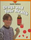 Imagen de archivo de Drugs and Your Health a la venta por Better World Books