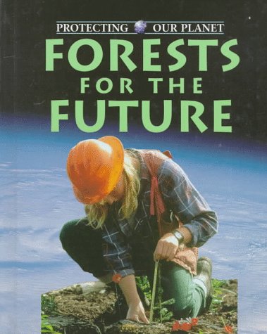 Imagen de archivo de Forests for the Future a la venta por Better World Books: West