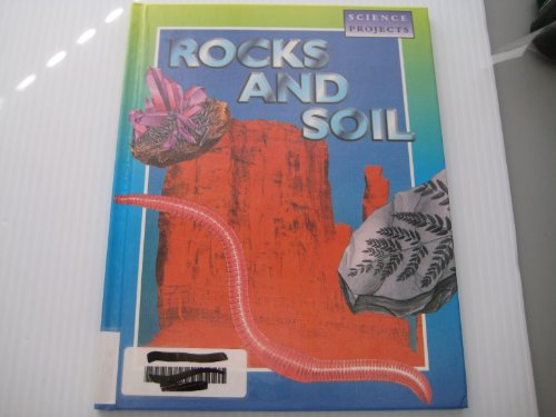 Stock image for Rocks and Soil (Science Projects) for sale by HPB Inc.