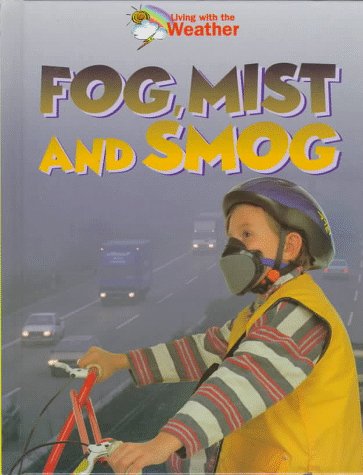 Beispielbild fr Fog, Mist and Smog zum Verkauf von Better World Books