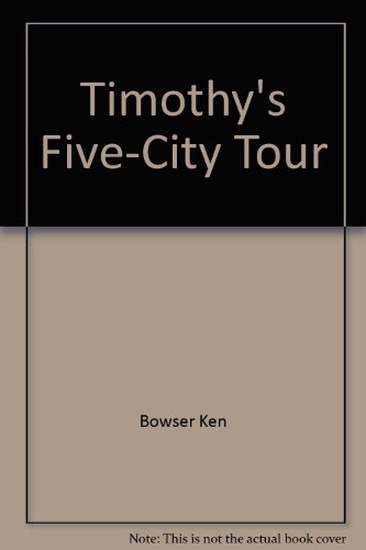 Stock image for Timothy's Five-City Tour for sale by Library House Internet Sales