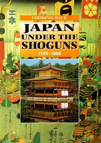 Stock image for Japan under the Shoguns, 1185-1868 for sale by Better World Books