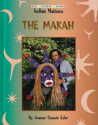 Beispielbild fr The Makah (Indian Nations Series) zum Verkauf von Wonder Book