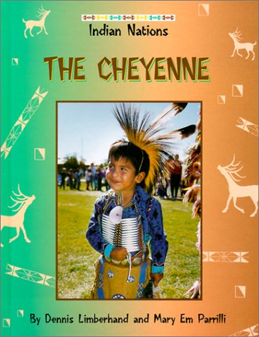 Imagen de archivo de The Cheyenne (Indian Nations (Austin, Tex.).) a la venta por Library House Internet Sales