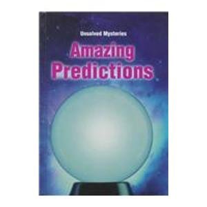 Imagen de archivo de Amazing Predictions (Unsolved Mysteries) a la venta por Wonder Book