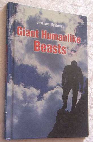 Giant Humanlike Beasts (Unsolved Mysteries) (9780817254841) by Innes, Brian