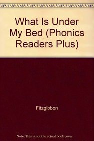 Beispielbild fr What Is Under My Bed (Phonics Readers Plus) zum Verkauf von Wonder Book