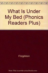 Stock image for What Is Under My Bed (Phonics Readers Plus) for sale by Wonder Book