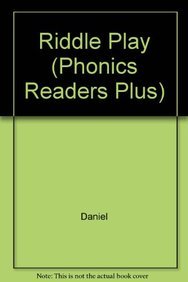 Riddle Play (Phonics Readers Plus) (9780817256548) by Daniel