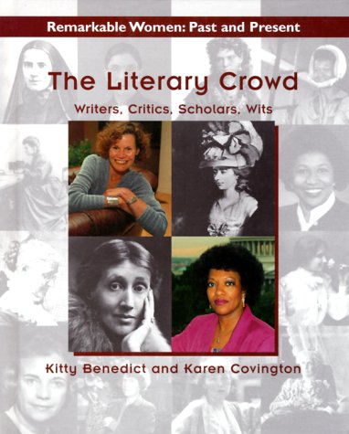 Stock image for The Literary Crowd: Writers, Critics, Scholars, Wits (Remarkable Women, Past and Present) for sale by BooksRun