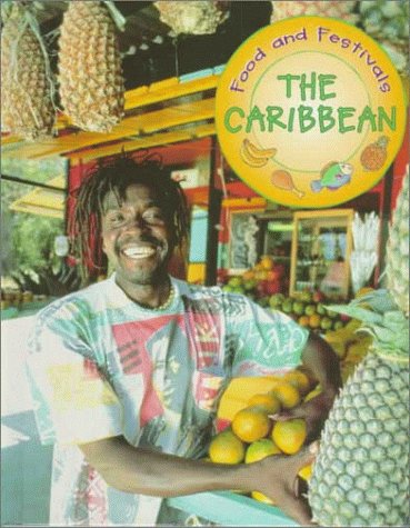 Stock image for The Caribbean (Food and Festivals Series) for sale by medimops