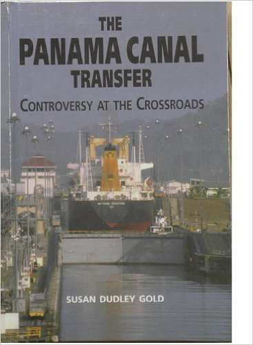 Beispielbild fr The Panama Canal Transfer: Controversy at the Crossroads zum Verkauf von SecondSale