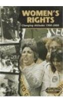 Stock image for Women's Rights: Changing Attitudes 1900-2000 (Twentieth Century Issues Series) for sale by The Book Cellar, LLC