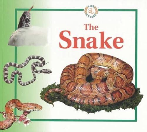 The Snake (Life Cycles) (9780817262358) by Sabrina Crewe