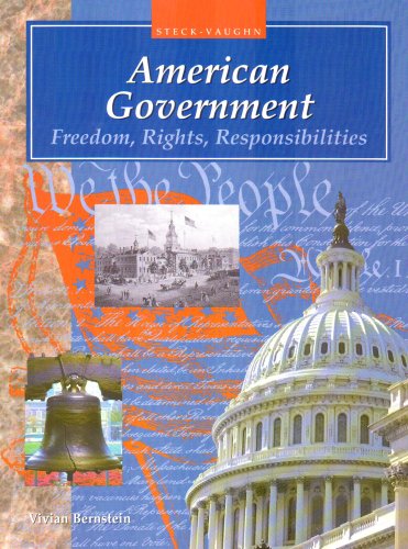Stock image for American Government: Freedom, Rights, Responsibilities (Steck-Vaughn American Government) for sale by Half Price Books Inc.