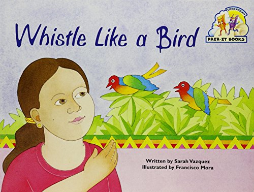 Imagen de archivo de Whistle like a bird (Pair-it books) a la venta por SecondSale