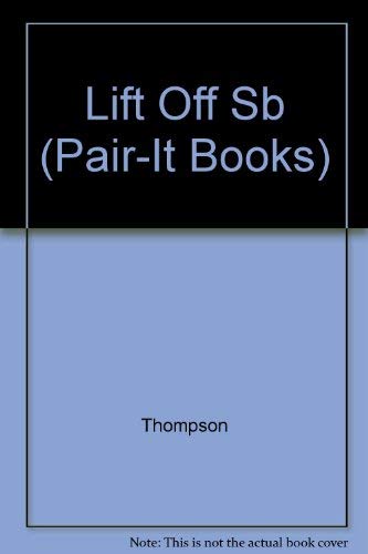 Stock image for Lift Off (Pair-It Books) for sale by SecondSale