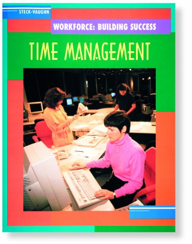 Beispielbild fr Steck-Vaughn Workforce : Building Success:Student Workbook Time Management for the Workplace zum Verkauf von Better World Books: West