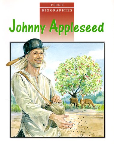 Stock image for Johnny Appleseed (First Biographies) for sale by Wonder Book