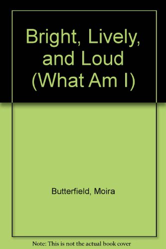 Beispielbild fr What Am I?: Bright, Lively, and Loud zum Verkauf von Wonder Book