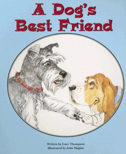 A Dog's Best Friend (Pair-It Books: Early Fluency: Stage 3) (9780817272746) by Thompson, Gare