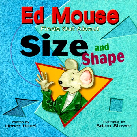 Ed Mouse Finds Out About Size and Shape (9780817281014) by Head, Honor