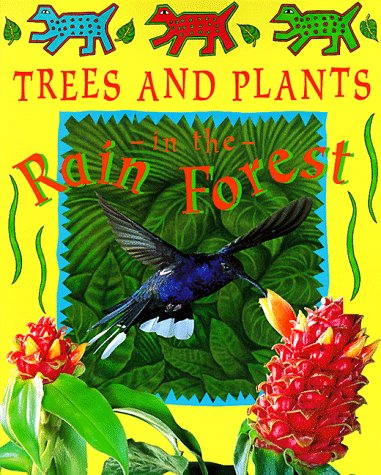 Imagen de archivo de Trees and Plants in the Rain Forest (Deep in the Rain Forest) a la venta por Wonder Book