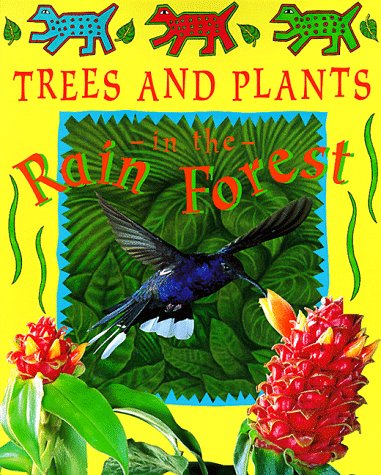 Stock image for Trees and Plants in the Rain Forest (Deep in the Rain Forest) for sale by Wonder Book
