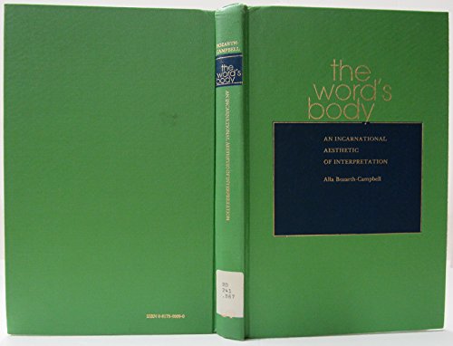 Beispielbild fr The Words Body: An Incarnational Aesthetic of Interpretation zum Verkauf von Windows Booksellers
