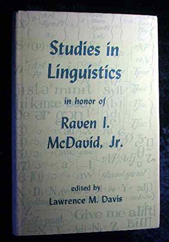 Stock image for Studies in Linguistics in Honor of Raven I. McDavid, Jr for sale by 4 THE WORLD RESOURCE DISTRIBUTORS
