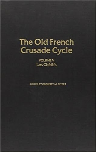 Stock image for Les Chetifs: The Old French Crusade Cycle, vol.V. for sale by Powell's Bookstores Chicago, ABAA