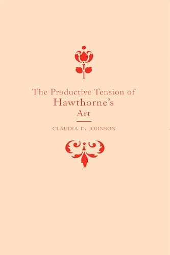 9780817300517: The Productive Tension of Hawthorne's Art
