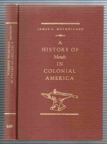 History of Metals in Colonial America